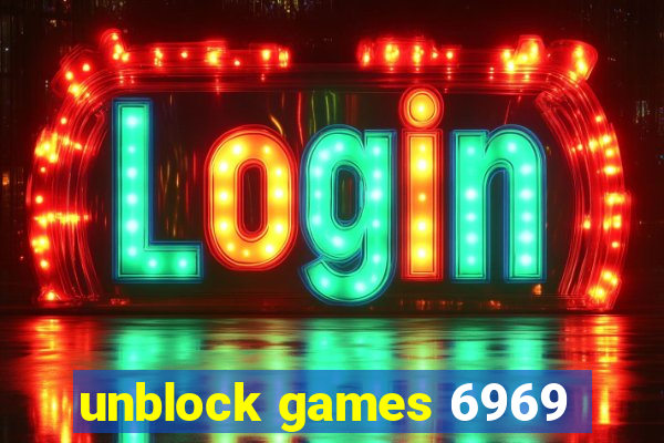 unblock games 6969